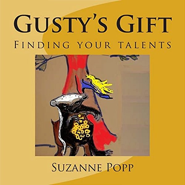 Gusty's Gift: Finding Your Talents-..