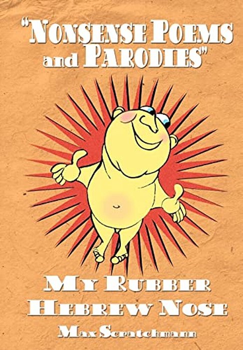 My Rubber Hebrew Nose: Nonsense Poems And Parodies-..