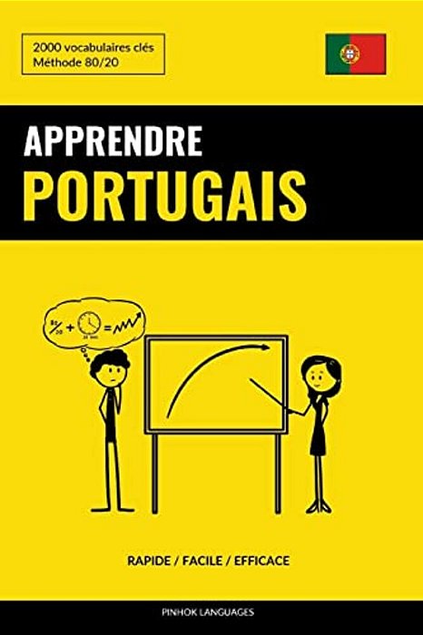 Apprendre Le Portugais - Rapide/Facile/efficace: 2000 Vocabulaires Clés-..