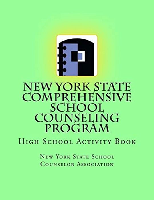 New York State Comprehensive School Counseling Program: High School Activity Book-..