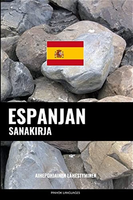 Espanjan Sanakirja: Aihepohjainen Lähestyminen-..