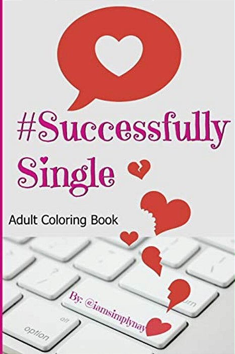#Successfullysingle: Confessions Of A Professional Dater-..