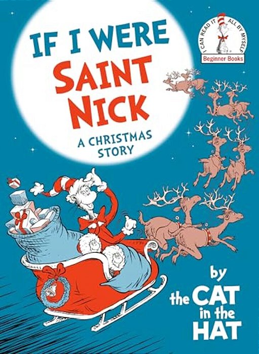 If I Were Saint Nick---by The Cat In The Hat: A Christmas Story-..