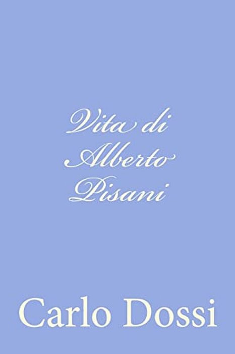 Vita Di Alberto Pisani-..