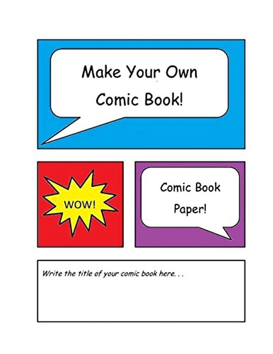 Make Your Own Comic Book: Comic Book Paper-..