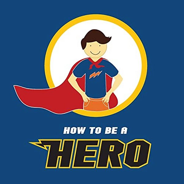 How To Be A Hero-..