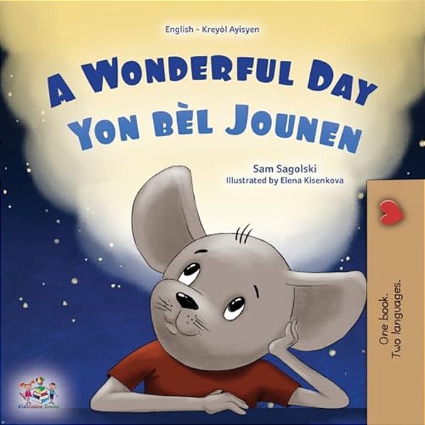 A Wonderful Day (English Haitian Creole Bilingual Children's Book)-..