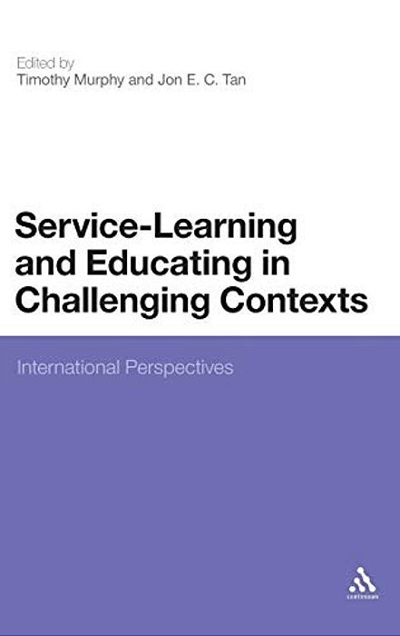 Service-Learning And Educating In Challenging Contexts: International Perspectives-..