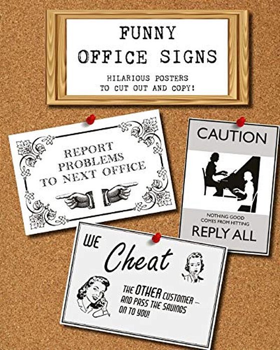 Funny Office Signs: Hilarious Posters To Cut Out And Copy!-..
