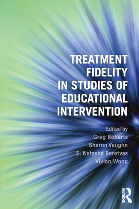 Treatment Fidelity In Studies Of Educational Intervention-..