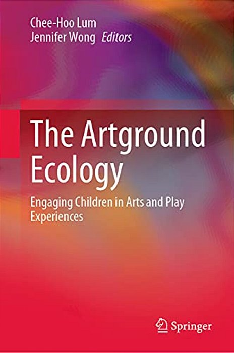 The Artground Ecology: Engaging Children In Arts And Play Experiences-..