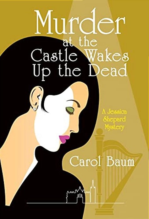 Murder At The Castle Wakes Up The Dead: A Jessica Shepard Mystery-..