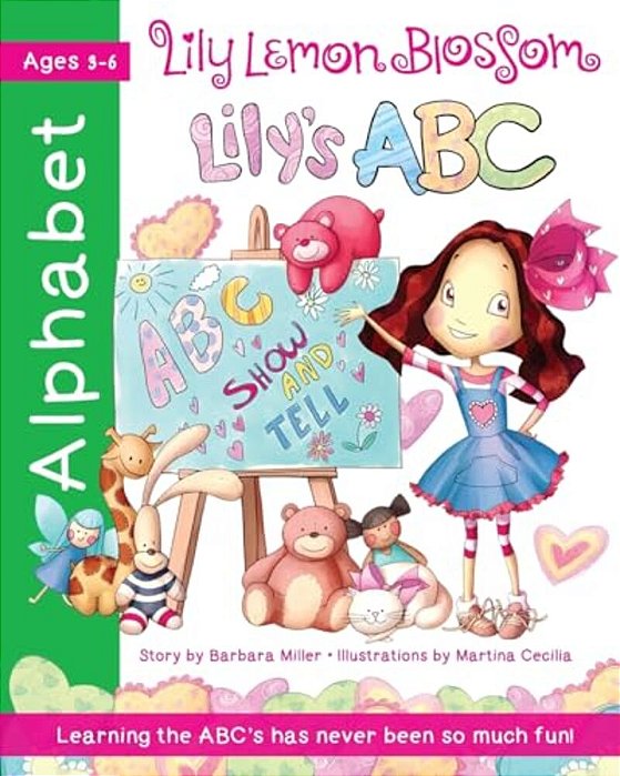 Lily Lemon Blossom Lily's Abc Show And Tell: (An Alphabet Book From A To Z)-..