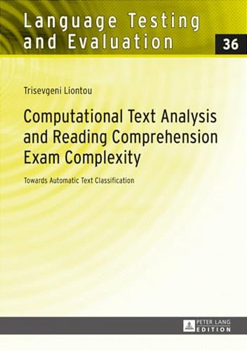 Computational Text Analysis And Reading Comprehension Exam Complexity: Towards Automatic Text Classification-..