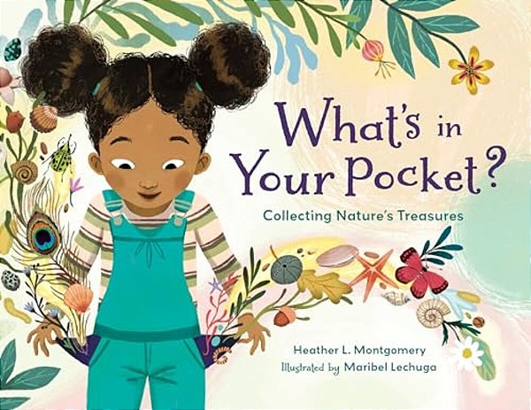 What's In Your Pocket?: Collecting Nature's Treasures-..