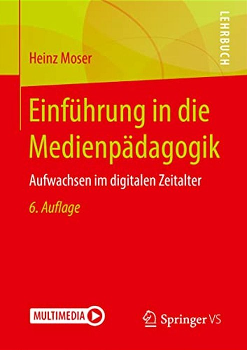 Einführung In Die Medienpädagogik: Aufwachsen Im Digitalen Zeitalter-..