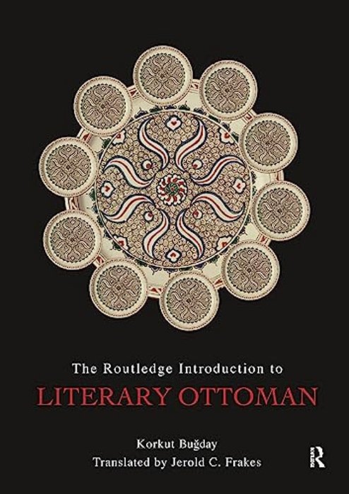 The Routledge Introduction To Literary Ottoman-..