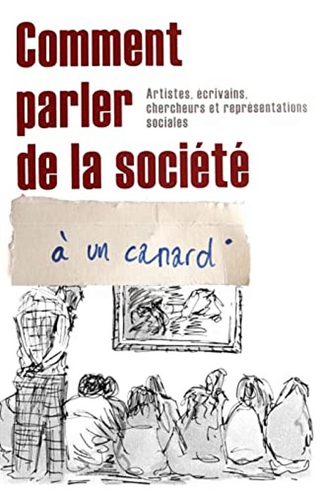 Comment Parler De La Société À Un Canard-..