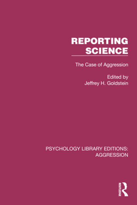 Reporting Science: The Case Of Aggression-..