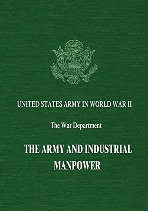 The Army And Industrial Manpower-..