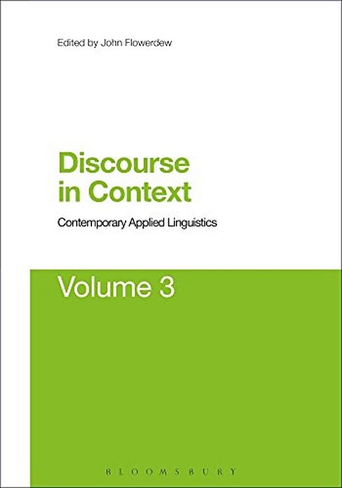 Discourse In Context: Contemporary Applied Linguistics Volume 3-..