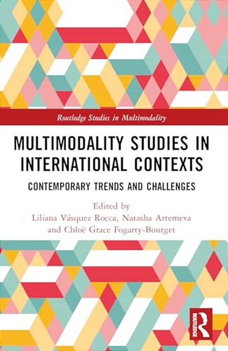 Multimodality Studies In International Contexts: Contemporary Trends And Challenges-..