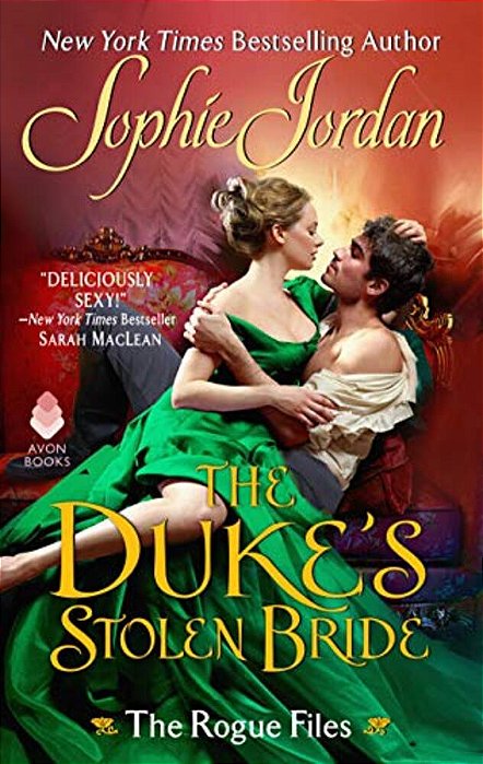 The Duke's Stolen Bride: The Rogue Files-..