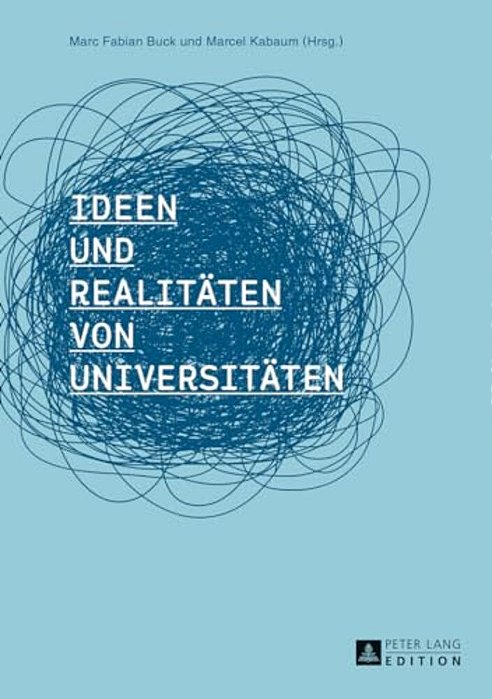 Ideen Und Realitaeten Von Universitaeten-..
