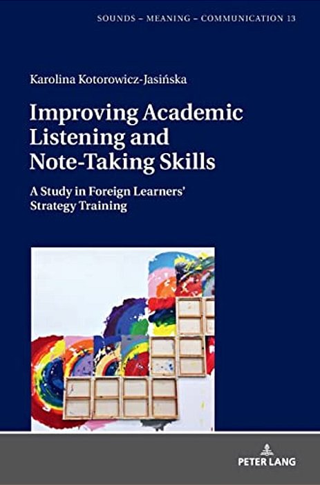 Improving Academic Listening And Note-Taking Skills: A Study In Foreign Learners' Strategy Training-..