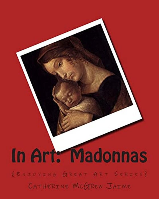 In Art: Madonnas-..