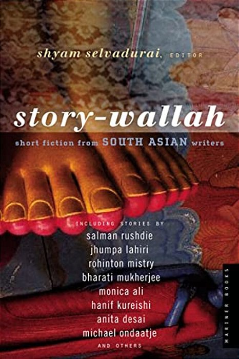 Story-Wallah: Short Fiction From South Asian Writers-..