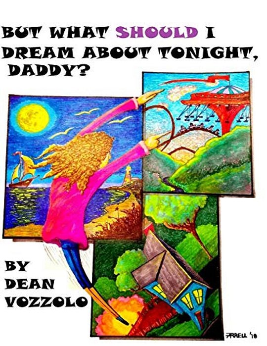 But What Should I Dream About Tonight Daddy?: Bedtime Stories That Encourage The Imagination-..