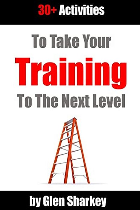 30+ Activities To Take Your Training To The Next Level-..