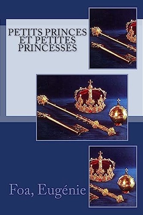 Petits Princes Et Petites Princesses-..