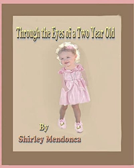 Through The Eyes Of A Two Year Old-..