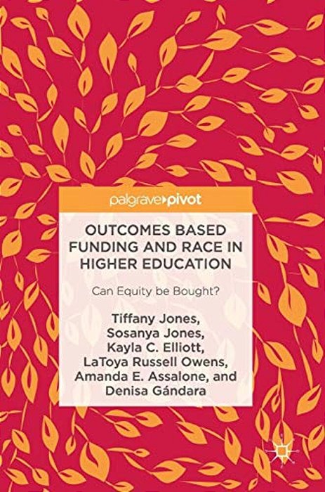 Outcomes Based Funding And Race In Higher Education: Can Equity Be Bought?-..