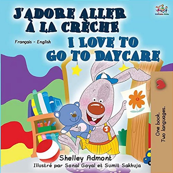 I Love To Go To Daycare (French English Bilingual Book)-..