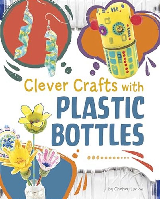 Clever Crafts With Plastic Bottles-..