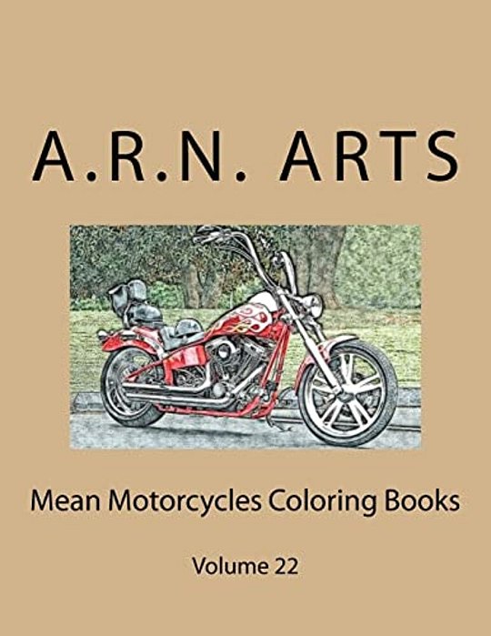 Mean Motorcycles Coloring Books: Volume 22-..