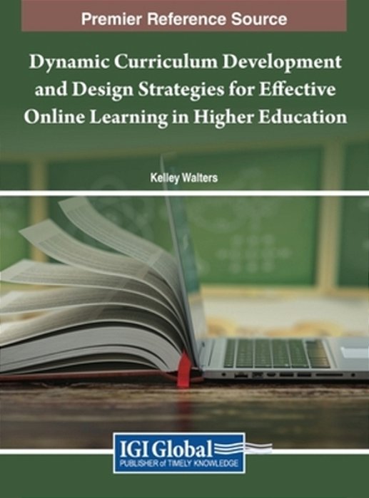 Dynamic Curriculum Development And Design Strategies For Effective Online Learning In Higher Education-..
