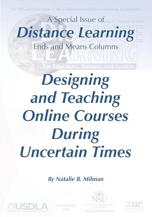 Distance Learning Vol 17 Issue 4: Designing And Teaching Online Coursesduring Uncertain Times-..