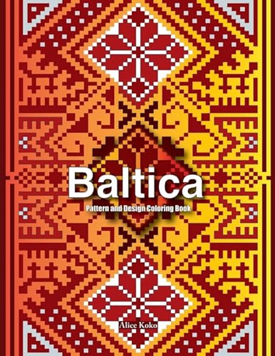 Baltica I: Pattern And Design Coloring Book-..