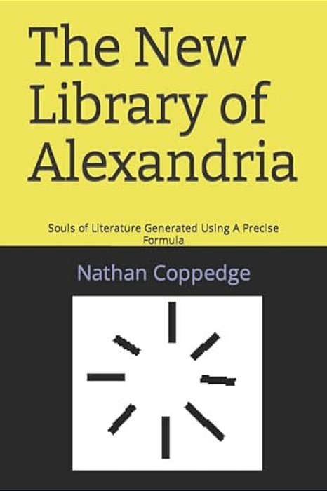 The New Library Of Alexandria: Souls Of Literature Generated Using A Precise Formula-..