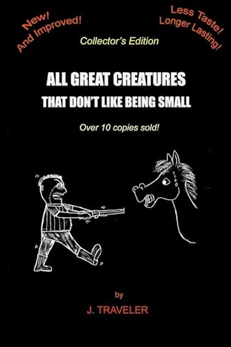 All Great Creatures That Don't Like Being Small-..