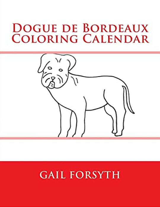 Dogue De Bordeaux Coloring Calendar-..