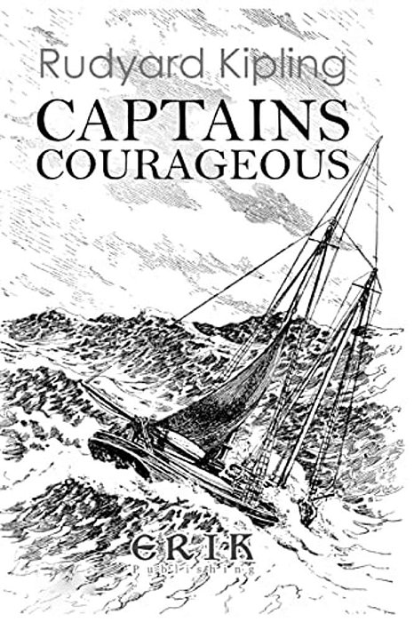 Captains Courageous: A Story Of The Grand Banks - Illustrated-..