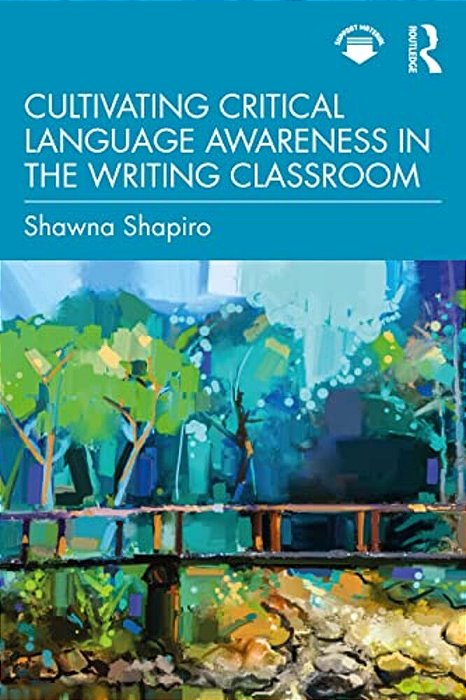 Cultivating Critical Language Awareness In The Writing Classroom-..