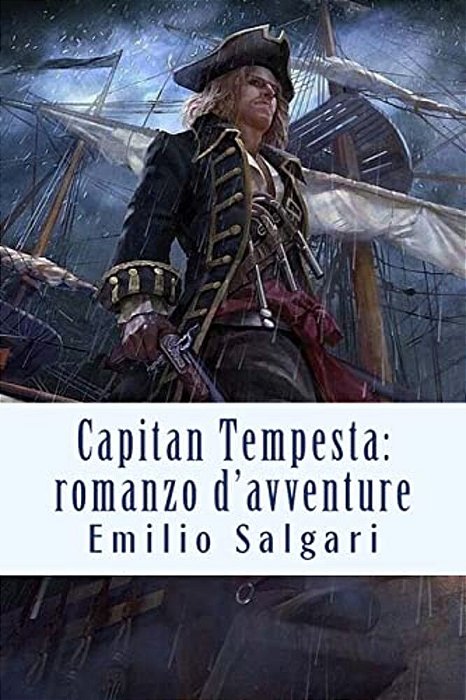 Capitan Tempesta: Romanzo D'Avventure-..
