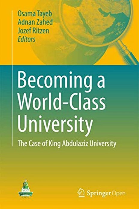 Becoming A World-Class University: The Case Of King Abdulaziz University-..