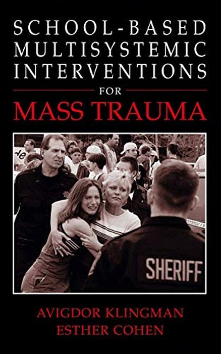 School-Based Multisystemic Interventions For Mass Trauma-..